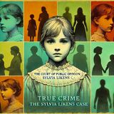 True Crime: The Court of Public Opinion - The Tragic Murder of Sylvia Likens: Influence, Manipulation, or Collective Responsibility?