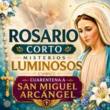 Rosario de Liberación — Día 1 de 40 |Oración de Liberación y Sanación Cuaresma con San Miguel Arcángel