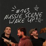 FireCast - Aussie Music Scene...WAKE UP! - #163