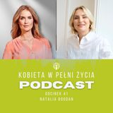 Odcinek 41: Mam wpływ. Natalia Bogdan