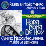 HORA NONA ✟ MIERCOLES 16 DE OCTUBRE DEL 2024 ✟ Camino Neocatecumenal ✟ Liturgia de las Horas NONA 