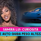 Quanto è Alta Samira Lui E Che Auto Guida? Biografia, Curiosità e Successo TV!