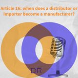 Importers and Distributors: When Do Manufacturers' Obligations Start? (MDR/IVDR)