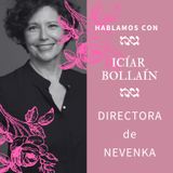 Nadie hablará de nosotras by María Abad | 4x05 ICIAR BOLLAIN por NEVENKA