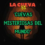 Cuevas misteriosas del mundo