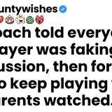 My coach told everyone his player was faking a concussion_ then forced him to keep playing