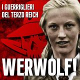 Gli Ultimi Guerriglieri Del Terzo Reich: WERWOLF!