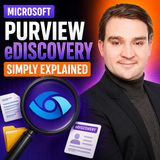 Microsoft Purview eDiscovery — Simply Explained
