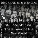 16 - St. Rose of Lima-  The Flower of the New World by Florence Mary Capes