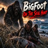 Bigfoot On The Seal Hunt