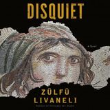 Disquiet: A Novel by Zülfü Livaneli