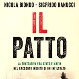 Nicola Biondo e Sigfrido Ranucci: la trattativa tra Stato e mafia nel racconto inedito di un infiltrato