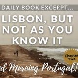 Lisbon, But Not As You Know It (Excerpt from 'Should I Move to Portugal?')