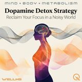 Dopamine Detox Strategy - Reclaim your brain's reward system with Julia Cartwright