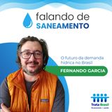 O futuro da demanda hídrica no Brasil - com Fernando Garcia