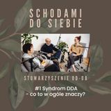 #1 Syndrom DDA – co to w ogóle znaczy?
