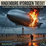 Hindenburg Hydrogen Theory - Seven Million Cubic Feet of Fire
