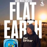 Flat Earth 3! w/ Dave Weiss & Trebles Garcia