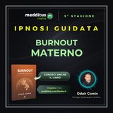 107 | Ipnosi Guidata per il Burnout Materno | Odair Comin