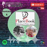 Interviste agli Autori - Puntata 06 - Ospite la Casa Editrice Placebook Publishing