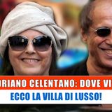Adriano Celentano, Dove Vive: Ecco La Villa Di Lusso!