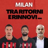 UN RITORNO E... DUE RINNOVI FATTI! | Mattino Milan