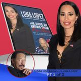 JUDGE JOE BROWN and LUNA LOPEZ (LL FOR CONGRESS) . .. PART 1 of 3