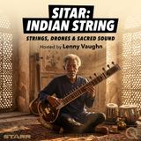 Sitar: Indian String - Discover the soul of strings with Lenny Vaughn