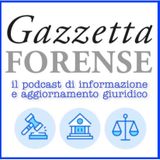 #3 - Gazzetta Forense Podcast