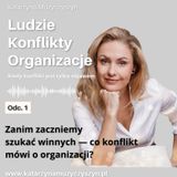Zanim zaczniemy szukać winnych — co konflikt mówi o organizacji?