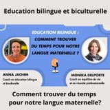 🌍 / 🇫🇷 Education bilingue: comment trouver du temps pour notre langue? A.Jachim et M.Delporte