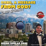 ORBS From God? Uncovering the TRUTH of An Experiencer.