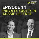 #14 Boosting Australia's Defence with Private Equity & Venture Capital | Capt. Matt Ort (Ret)