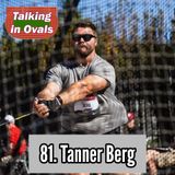 81. Tanner Berg, Professional Weight Thrower and Olympic Hopeful