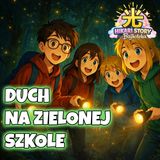Duch Na Zielonej Szkole | Tajemnica pokoju 13 | HikariStory #audiobook