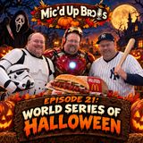 Episode 21: World Series of Halloween