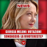 Giorgia Meloni, Votazioni: Sondaggio, La Rivotereste?