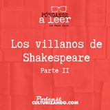 E59 • Los villanos de Shakespeare. Parte II • Literatura • Culturizando 
