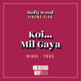 Koi... Mil Gaya (2003)