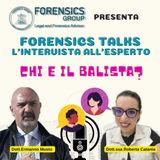 Forensics Talks - Chi è l'esperto Balista?