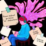 Hacer podcast en países “no” podcasteros