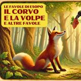 IL CORVO E LA VOLPE E ALTRE FAVOLE - Le Favole di Esopo