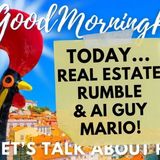 LIVE: Real Estate Rumble & AI Guy Mario | Good Morning Portugal!