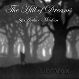 08 - Hill of Dreams by Arthur Machen
