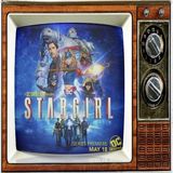 STARGIRL! A DC Universe Series w/ Yvette Monreal, Joy Osmanski & Pinar Toprak
