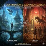 continuacion adaptacion y origen