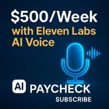 How to Make $500/Week in Passive Income with Eleven Labs Voice AI: Step-by-Step Guide to the Ultimate AI Side Hustle