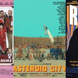 Triple Feature: Asteroid City/Rushmore/The Royal Tenenbaums