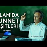 İSLAM'DA SÜNNET ÇEŞİTLERİ NELERDİR  - DİN VE HAYAT - RASİM HANER