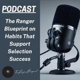 The Ranger Blueprint on Habits That Support Selection Success
